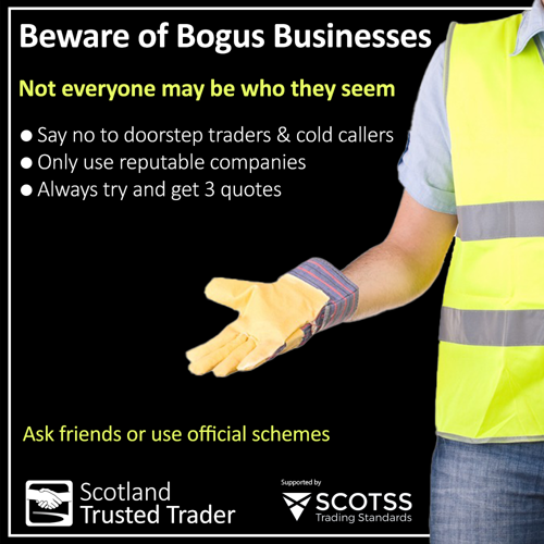 A worker is pictured with the wording: Beware of Bogus Businesses – Not everyone may be who they seem, say no to doorstep traders and cold callers, only use reputable companies, always try to get three quotes