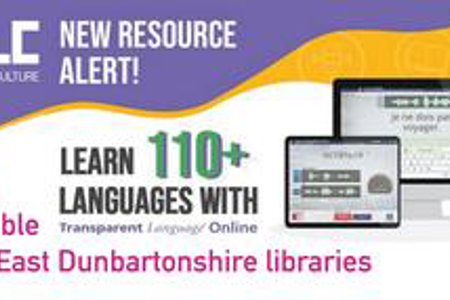 EDLC NEW RESOURCE ED LEISURE+CULTURE Libraries Now ALERT! LEARN 110+ LANGUAGES WITH available Transparent Language Online  from East Dunbartonshire libraries