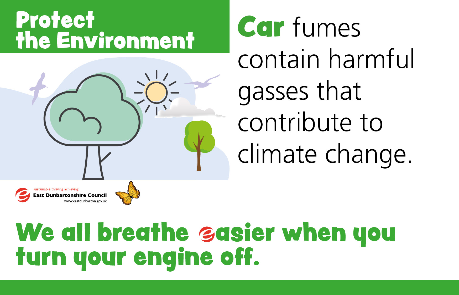 Protect the Environment – Car fumes contain harmful gasses that contribute to climate change.  We all breathe easier when you turn your engine off.