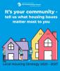 Houses with text that says It's Your Community tell us what housing issues matter most to you